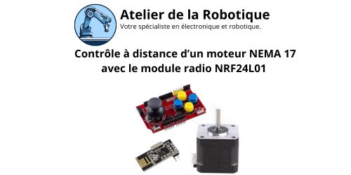 Piloter un moteur pas-à-pas NEMA 17 à distance via Arduino et NRF24L01